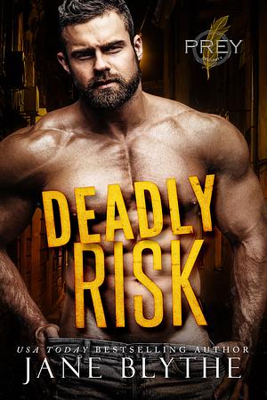 Deadly Risk by Jane Blythe, Jane Blythe