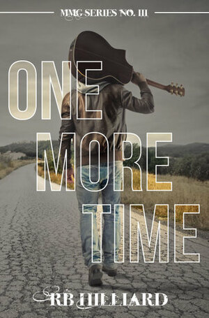 One More Time by R.B. Hilliard