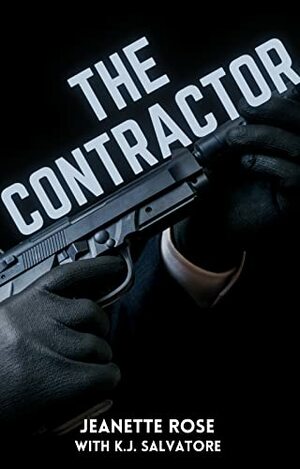The Contractor by K.J. Salvatore, Jeanette Rose