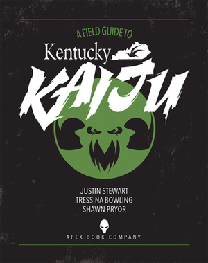 Kentucky Kaiju by Shawn Pryor, Justin Stewart, Tressina Bowling