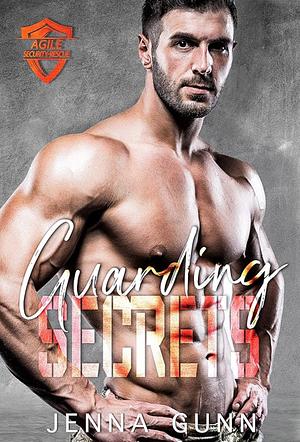 Guarding Secrets by Jenna Gunn, Jenna Gunn