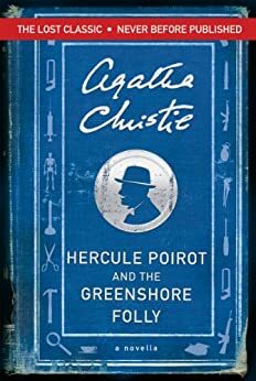 Hercule Poirot and the Greenshore Folly by Agatha Christie