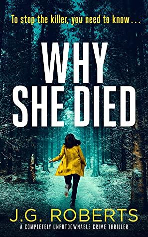 Why She Died by J.G. Roberts