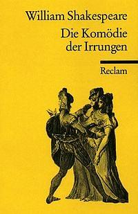 Die Komödie der Irrungen: Komödie by William Shakespeare