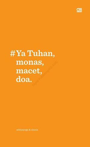 #Ya Tuhan, monas, macet, doa. (#Ya Tuhan) by Adityayoga, Zinnia