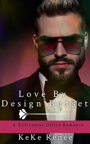 Love by Design Boxset by Keke Renée, Keke Renée
