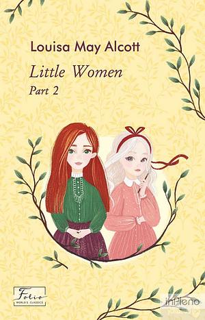 Little Women. Part 2 by Louisa May Alcott