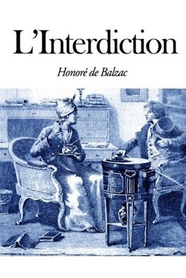 L'Interdiction by Honoré de Balzac