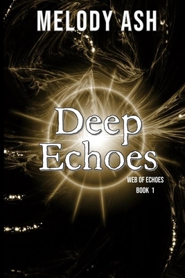Deep Echoes by Melody Ash