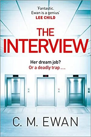 The Interview  by C.M. Ewan