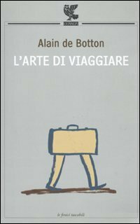 L'arte di viaggiare by Alain de Botton