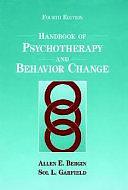 Handbook of Psychotherapy and Behavior Change by Sol L. Garfield, Allen E. Bergin