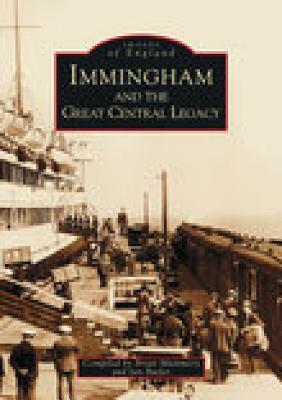 Immingham and the Great Central Legacy by 