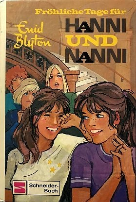 Fröhliche Tage für Hanni und Nanni by Enid Blyton