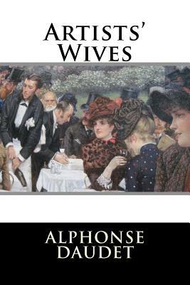 Artists' Wives by Alphonse Daudet