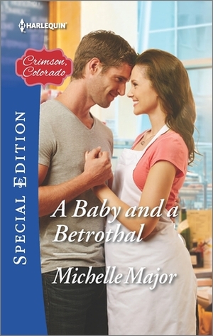 A Baby and a Betrothal by Michelle Major