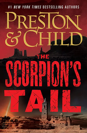 The Scorpion's Tail by Douglas Preston, Lincoln Child