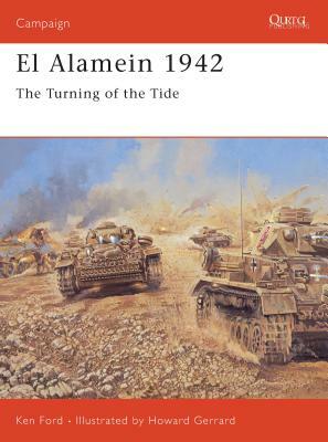 El Alamein 1942: The Turning of the Tide by Ken Ford