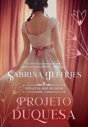 Projeto Duquesa by Sabrina Jeffries