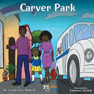 Carver Park by Lynda Jones Mubarak