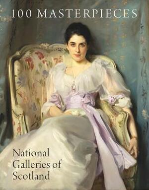 100 Masterpieces from the National Galleries of Scotland by John Leighton