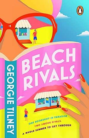 Beach Rivals: Escape to Bali with this summer's hottest enemies-to-lovers beach read by Georgie Tilney, Georgie Tilney