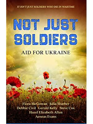 Not Just Soldiers: Aid for Ukraine by Flora McGowan