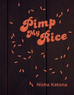 Pimp My Rice by Nisha Katona