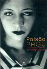 Paixão Pagu: A autobiografia precoce de Patrícia Galvão by Patrícia Galvão