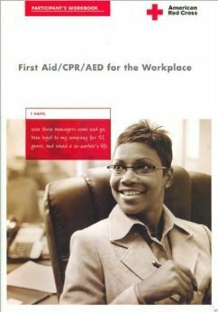 First aid/CPR/AED for the workplace : participant's workbook by American National Red Cross