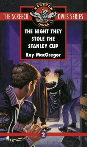 Night They Stole the Stanley Cup by Roy MacGregor
