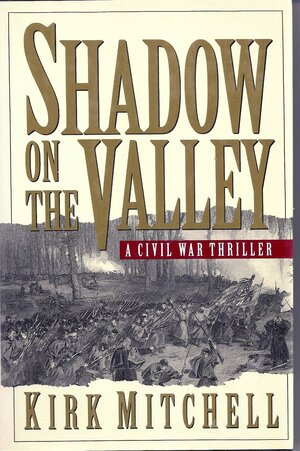 Shadow on the Valley by Kirk Mitchell