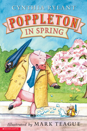 Poppleton In Spring by Cynthia Rylant