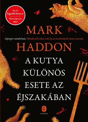 A kutya különös esete az éjszakában by Mark Haddon