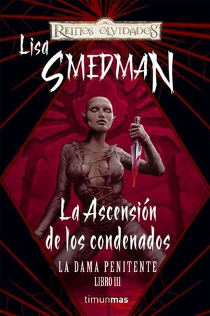 La Ascensión De Los Condenados by Lisa Smedman