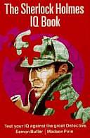 The Sherlock Holmes I.Q. Book: Test YOur IQ Against the Great Detective by Madsen Pirie, Eammon Butler