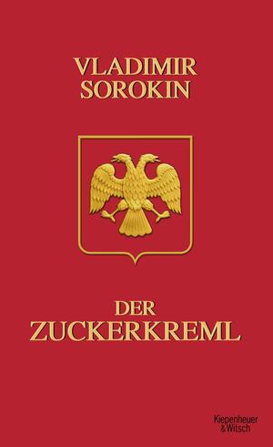 Der Zuckerkreml by Vladimir Sorokin