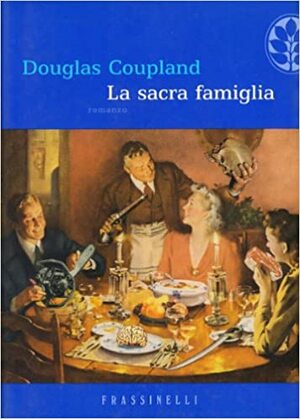 La sacra famiglia by Douglas Coupland