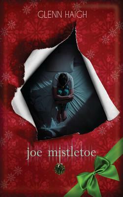 Joe Mistletoe by Glenn Haigh