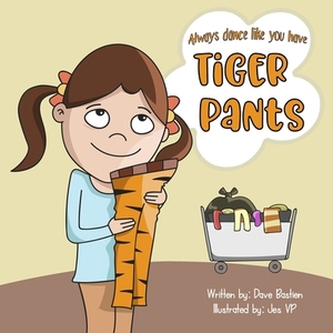 Tiger Pants by Dave Bastien