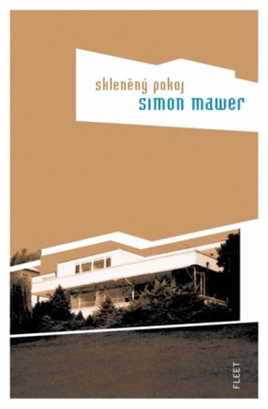 Skleněný pokoj by Lukáš Novák, Simon Mawer
