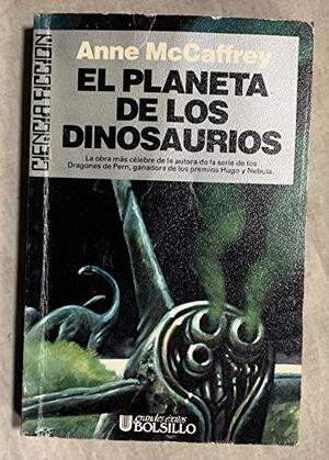 El planeta de los dinosaurios by Anne McCaffrey