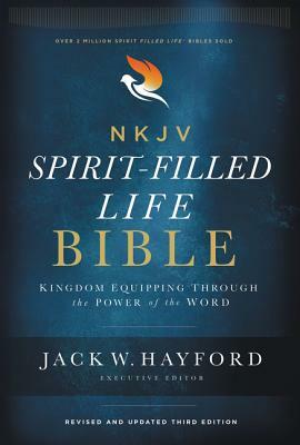 NKJV, Spirit-Filled Life Bible, Third Edition, Hardcover, Red Letter Edition, Comfort Print: Kingdom Equipping Through the Power of the Word by Thomas Nelson