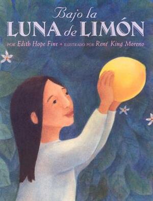 Bajo La Luna de Limón = Under the Lemon Moon by Edith Hope Fine