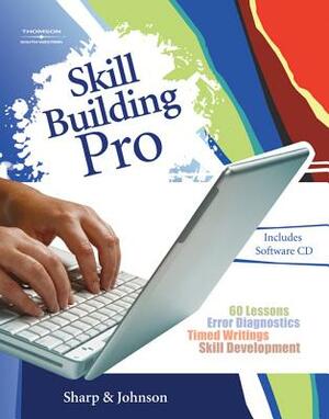 Skill Building Pro (with CD-ROM and User's Guide) [With CDROM] by Ronald D. Johnson, Walter M. Sharp