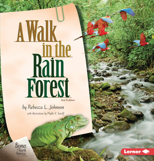 A Walk in the Rain Forest, 2nd Edition by Rebecca L. Johnson