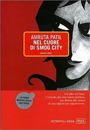 Nel cuore di Smog City by Amruta Patil