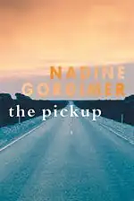 The Pickup by Nadine Gordimer