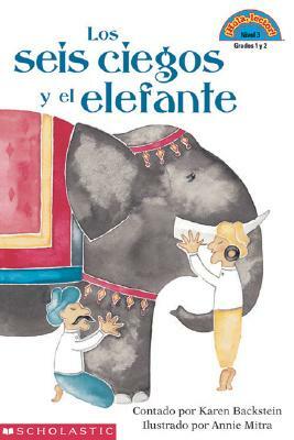 Blind Men and the Elephant, the (Lo S Seis Ciegos y El Elefante) by Karen Backstein