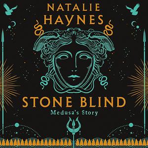 Stone Blind by Natalie Haynes